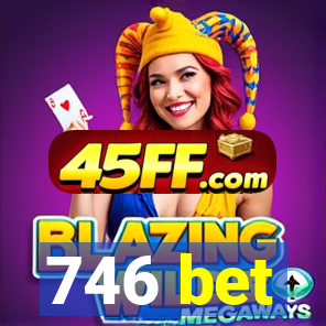 746 bet